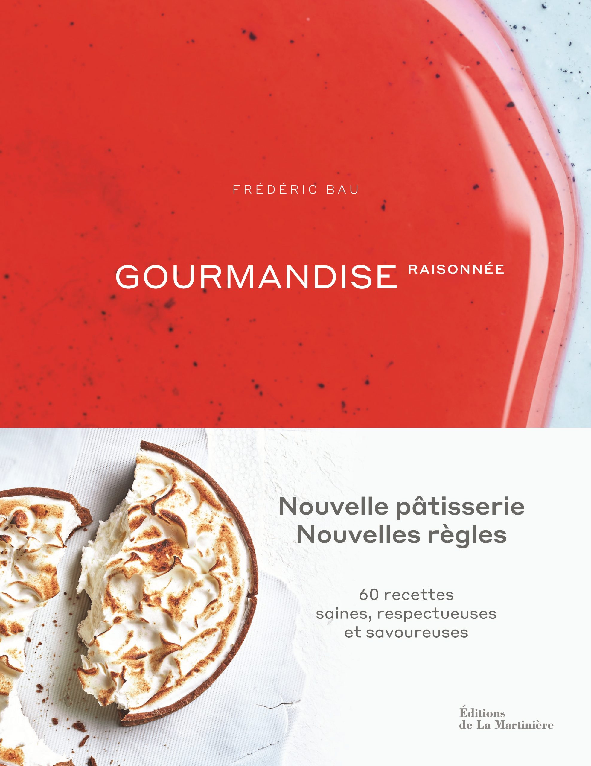 La “Gourmandise Raisonnée“ selon Frédéric Bau - Boulangerie Bakery